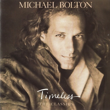   (Michael Bolton)